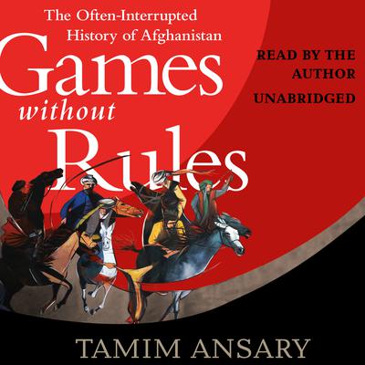 Games without Rules by Tamim Ansary audiobook