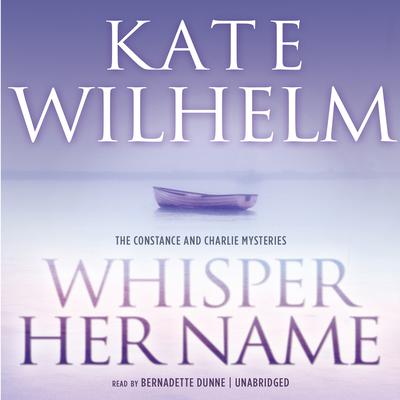 Whisper Her Name by Kate Wilhelm audiobook