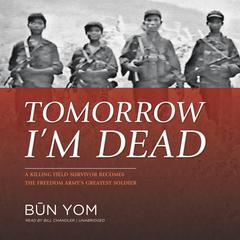 Tomorrow I’m Dead by Būn Yom audiobook