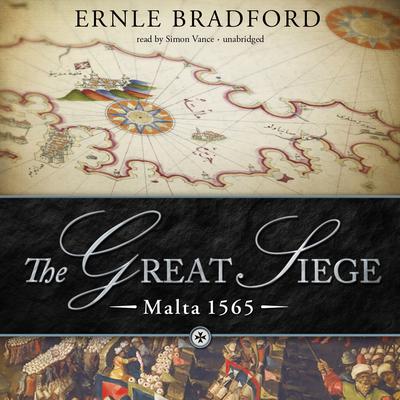 The Great Siege by Ernle Bradford audiobook