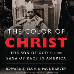 The Color of Christ by Edward J. Blum audiobook