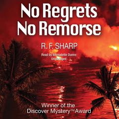 No Regrets, No Remorse by R. F. Sharp audiobook