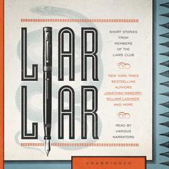 Liar Liar by the Liars Club audiobook