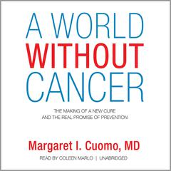 A World without Cancer by Margaret I. Cuomo audiobook