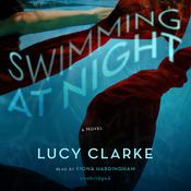 Swimming at Night by  Lucy Clarke audiobook
