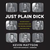 Just Plain Dick by  Kevin Mattson audiobook