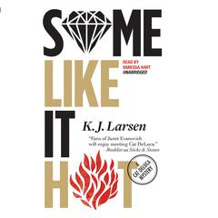 Some Like It Hot by K. J. Larsen audiobook