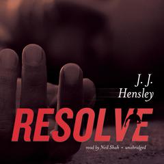 Resolve by J. J. Hensley audiobook