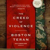 The Creed of Violence by  Boston Teran audiobook