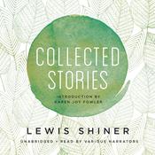 Collected Stories by  Lewis Shiner audiobook