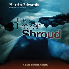 The Frozen Shroud by Martin Edwards audiobook