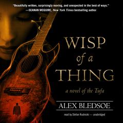 Wisp of a Thing by Alex Bledsoe audiobook
