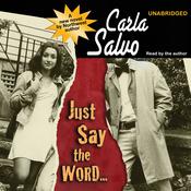 Just Say the Word… by  Carla Salvo audiobook