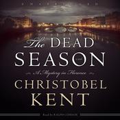The Dead Season by  Christobel Kent audiobook