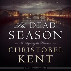 The Dead Season by Christobel Kent audiobook
