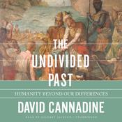 The Undivided Past by  David Cannadine audiobook
