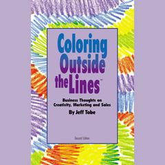 Coloring Outside the Lines by Jeff Tobe audiobook