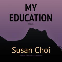 My Education by Susan Choi audiobook