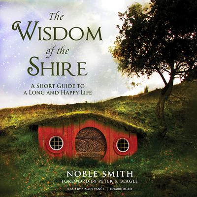 The Wisdom of the Shire by Noble Smith audiobook
