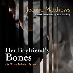 Her Boyfriend’s Bones by Jeanne Matthews audiobook