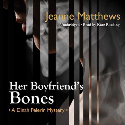 Her Boyfriend’s Bones by Jeanne Matthews audiobook