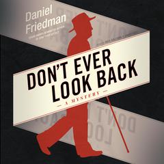 Don’t Ever Look Back by Daniel Friedman audiobook