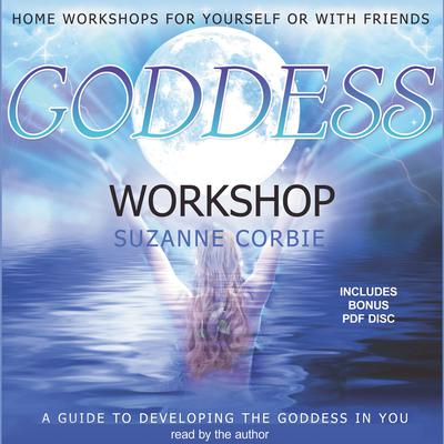 Goddess Workshop by Suzanne Corbie audiobook