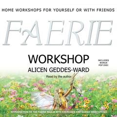 Faerie Workshop by Alicen Geddes-Ward audiobook