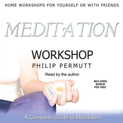 Meditation Workshop by Philip Permutt audiobook
