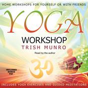 Yoga Workshop by  Trish Munro audiobook