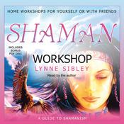 Shaman Workshop by  Lynne Sibley audiobook