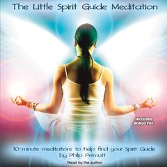 The Little Spirit Guide Meditation by Philip Permutt audiobook