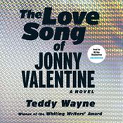 The Love Song of Jonny Valentine by  Teddy Wayne audiobook