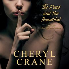 The Dead and the Beautiful by Cheryl Crane audiobook