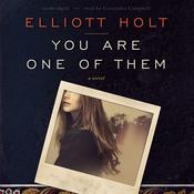 You Are One of Them by  Elliott Holt audiobook