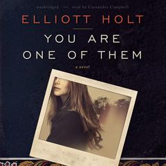 You Are One of Them by Elliott Holt audiobook