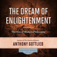 The Dream of Enlightenment by Anthony Gottlieb audiobook