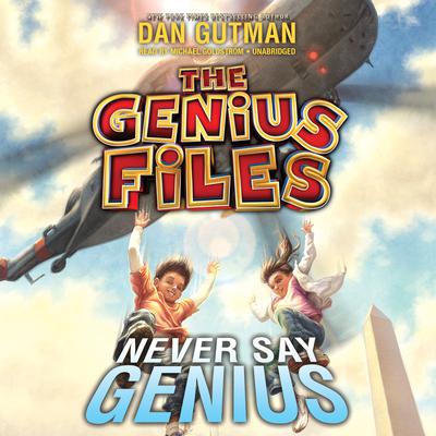 Never Say Genius by Dan Gutman audiobook