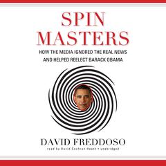 Spin Masters by David Freddoso audiobook