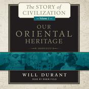 Our Oriental Heritage by  Will Durant audiobook