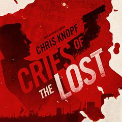Cries of the Lost by Chris Knopf audiobook