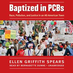 Baptized in PCBs by Ellen Griffith Spears audiobook