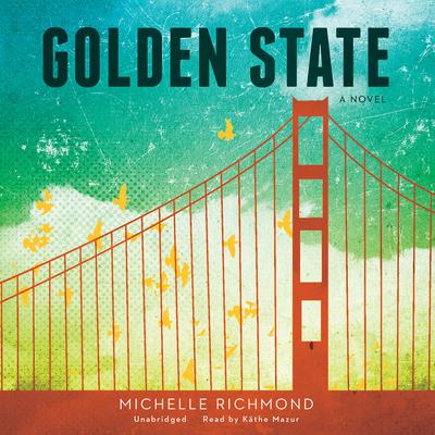 Golden State by Michelle Richmond audiobook
