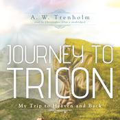 Journey to Tricon by  A. W. Trenholm audiobook