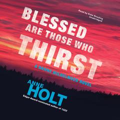 Blessed Are Those Who Thirst by Anne Holt audiobook