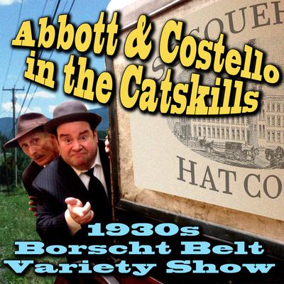 Abbott & Costello in the Catskills by Joe Bevilacqua audiobook