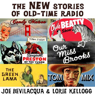 The New Stories of Old-Time Radio by Joe Bevilacqua audiobook