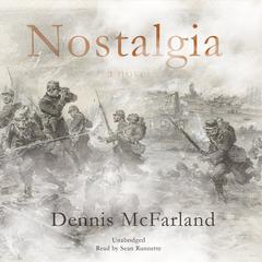 Nostalgia by Dennis McFarland audiobook