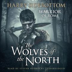 The Wolves of the North by Harry Sidebottom audiobook
