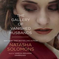 The Gallery of Vanished Husbands by Natasha Solomons audiobook